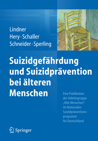 Suizidgefährdung und Suizidprävention bei älteren Menschen - Reinhard Lindner; Daniela Hery; Sylvia Schaller …