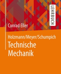 Holzmann/Meyer/Schumpich Technische Mechanik