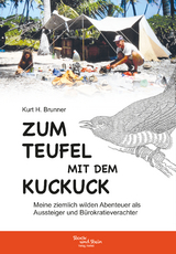 Zum Teufel mit dem Kuckuck - Kurt H. Brunner