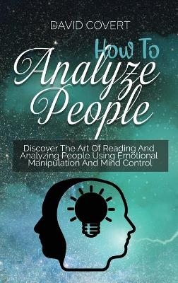 How to Analyze People - David Covert