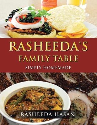 Rasheeda's Family Table - Rasheeda Hasan