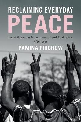 Reclaiming Everyday Peace - Pamina Firchow