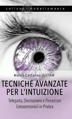 Tecniche Avanzate per l'Intuizione - Gotam Camda Media Int