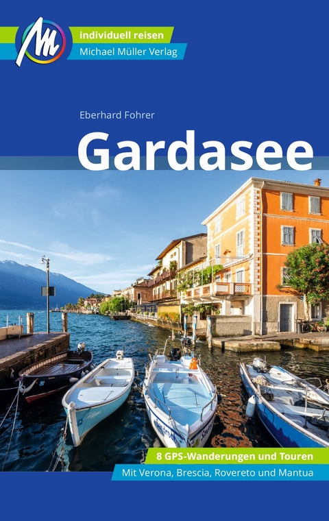 Gardasee Reiseführer Michael Müller Verlag - Eberhard Fohrer