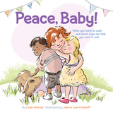 Peace, Baby! -  Linda Ashman