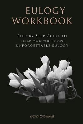 Eulogy Workbook - Av O'Connell