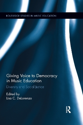 Giving Voice to Democracy in Music Education - 