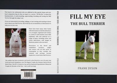 Fill My Eye The Bull Terrier - Frank Dyson