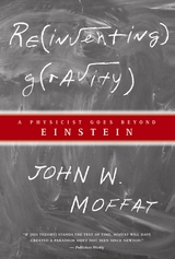 Reinventing Gravity -  John W. Moffat