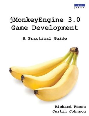 Jmonkeyengine 3.0 Game Development - Richard Reese, Justin Johnson