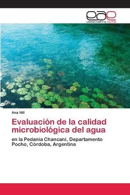 Evaluación de la calidad microbiológica del agua - Ana Nill