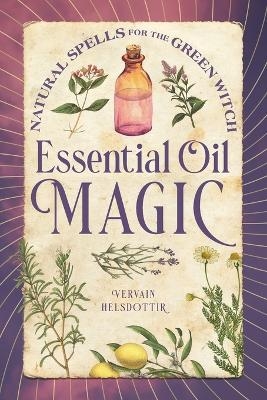 Essential Oil Magic - Vervain Helsdottir