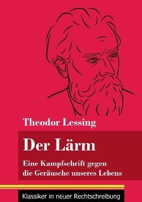 Der LÃ¤rm - Theodor Lessing