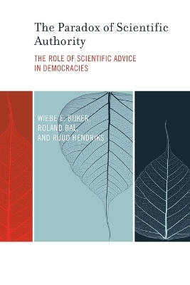 The Paradox of Scientific Authority - Wiebe E. Bijker, Roland Bal, Ruud Hendriks