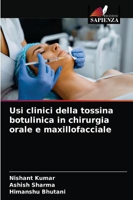 Usi clinici della tossina botulinica in chirurgia orale e maxillofacciale - Nishant Kumar, ASHISH SHARMA, Himanshu Bhutani