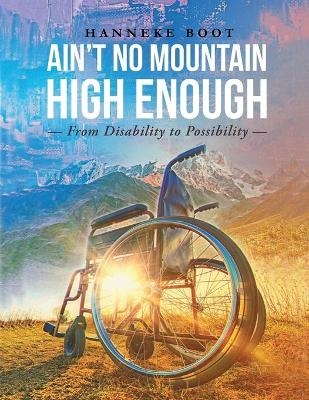 Ain't No Mountain High Enough - Hanneke Boot