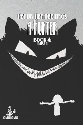 A Hunter - Book 4 - Peter Hertzberg