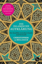 Die islamische Aufklärung -  Christopher de Bellaigue