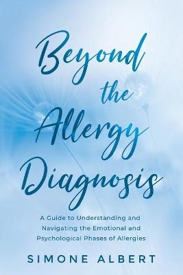 Beyond the Allergy Diagnosis - Simone Albert