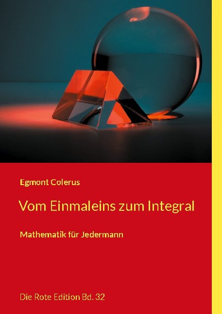 Vom Einmaleins zum Integral - Egmont Colerus