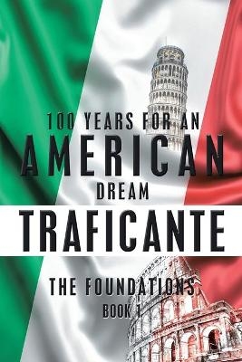 100 Years for an American Dream - Salvatore Gerardo Traficante