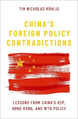 China's Foreign Policy Contradictions - Tim Nicholas Rühlig