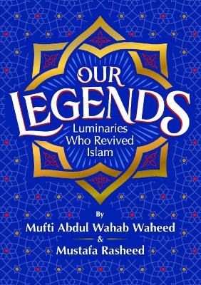 Our Legends - Mufti Abdul Wahab Waheed, Mustafa Rasheed