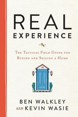 REAL Experience - Ben Walkley, Kevin Wasie