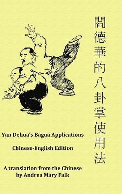 Yan Dehua's Bagua Applications - Andrea Falk, Dehua Yan