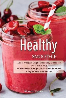 The Healthy Smoothie - Ricardo Cueva