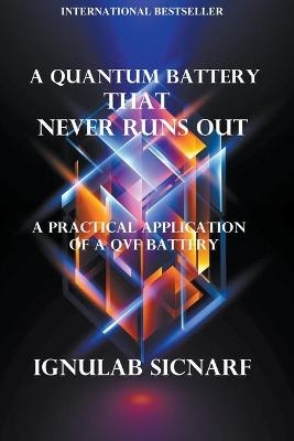 A Quantum Battery That Never Runs Out - Ignulab Sicnarf