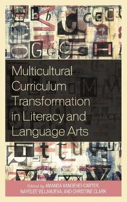 Multicultural Curriculum Transformation in Literacy and Language Arts - 