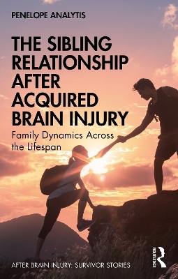 The Sibling Relationship After Acquired Brain Injury - Penelope Analytis