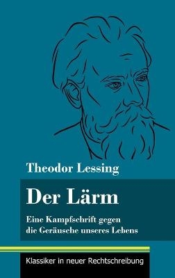 Der LÃ¤rm - Theodor Lessing