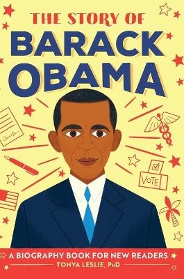 The Story of Barack Obama - Tonya Leslie PhD