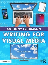 Writing for Visual Media - Friedmann, Anthony