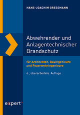 Abwehrender und Anlagentechnischer Brandschutz - Hans-Joachim Gressmann