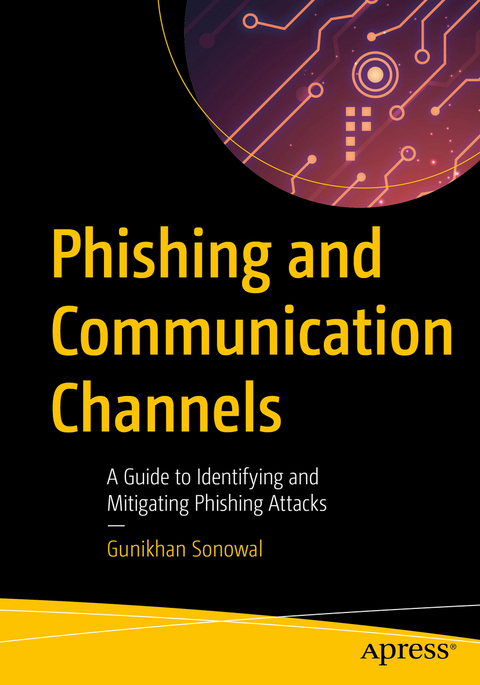 Phishing and Communication Channels - Gunikhan Sonowal