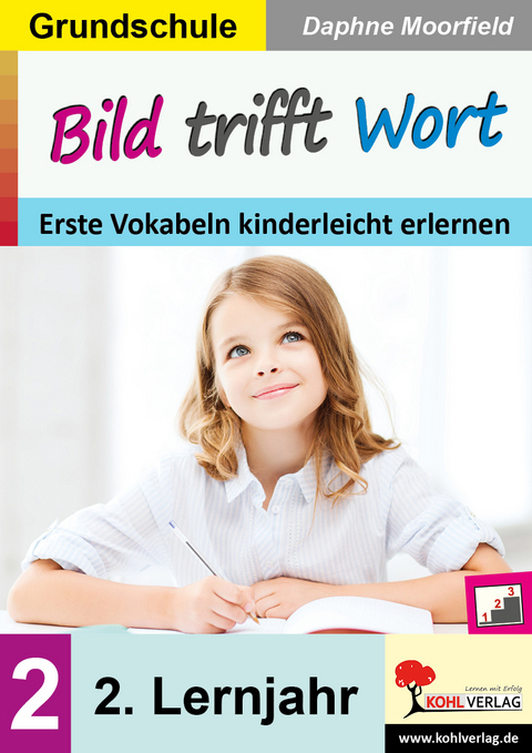 Bild trifft Wort / Band 2: Zweites Lernjahr - Daphne Moorfield