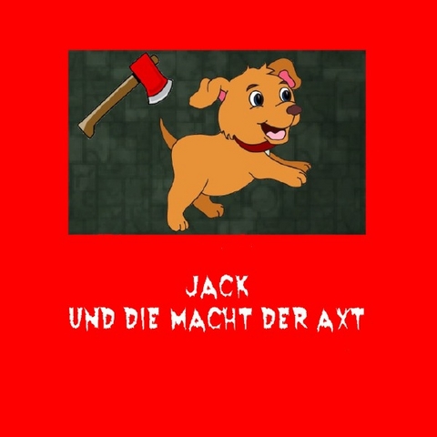 Jack / Jack und die Macht der Axt - Sarah Schäfer