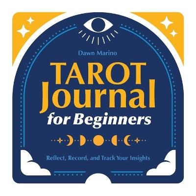 Tarot Journal for Beginners - Dawn Marino