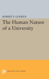 The Human Nature of a University - Robert Francis Goheen