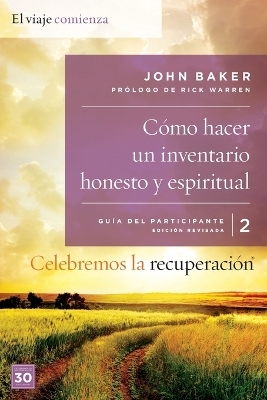 Celebremos La Recuperación Guía 2: Cómo Hacer Un Inventario Honesto Y Espiritual - Sir John Baker