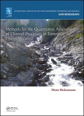 Methods for the Quantitative Assessment of Channel Processes in Torrents (Steep Streams) - Dieter Rickenmann