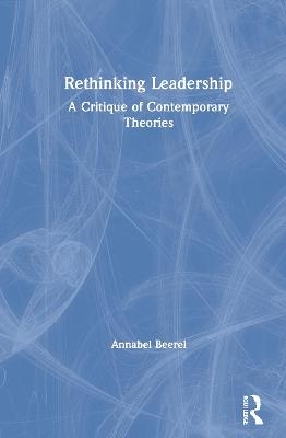 Rethinking Leadership - Annabel Beerel