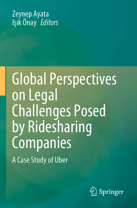 Global Perspectives on Legal Challenges Posed by Ridesharing Companies - 