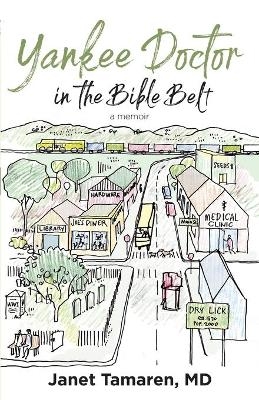 Yankee Doctor in the Bible Belt - Janet Tamaren