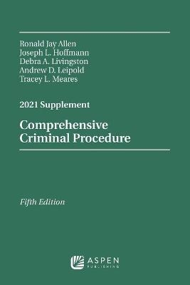 Comprehensive Criminal Procedure - Ronald J Allen, William J Stuntz, Joseph L Hoffmann, Debra A Livingston, Andrew D Leipold