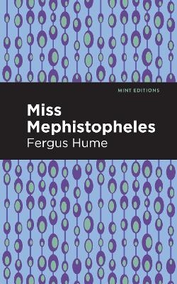 Miss Mephistopheles - Fergus Hume