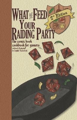 What to Feed Your Raiding Party - Jennfier VanDerBeek